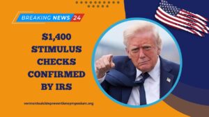 $1,400 Stimulus Checks Confirmed By IRS – See If You Qualify & When Payments Arrive