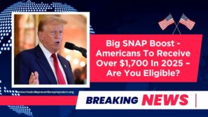 Big SNAP Boost - Americans To Receive Over $1,700 In 2025 – Are You Eligible?