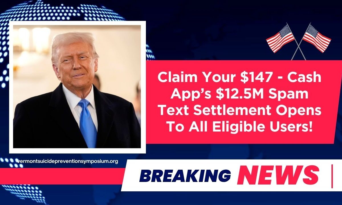 Claim Your $147 - Cash App’s $12.5M Spam Text Settlement Opens To All Eligible Users!