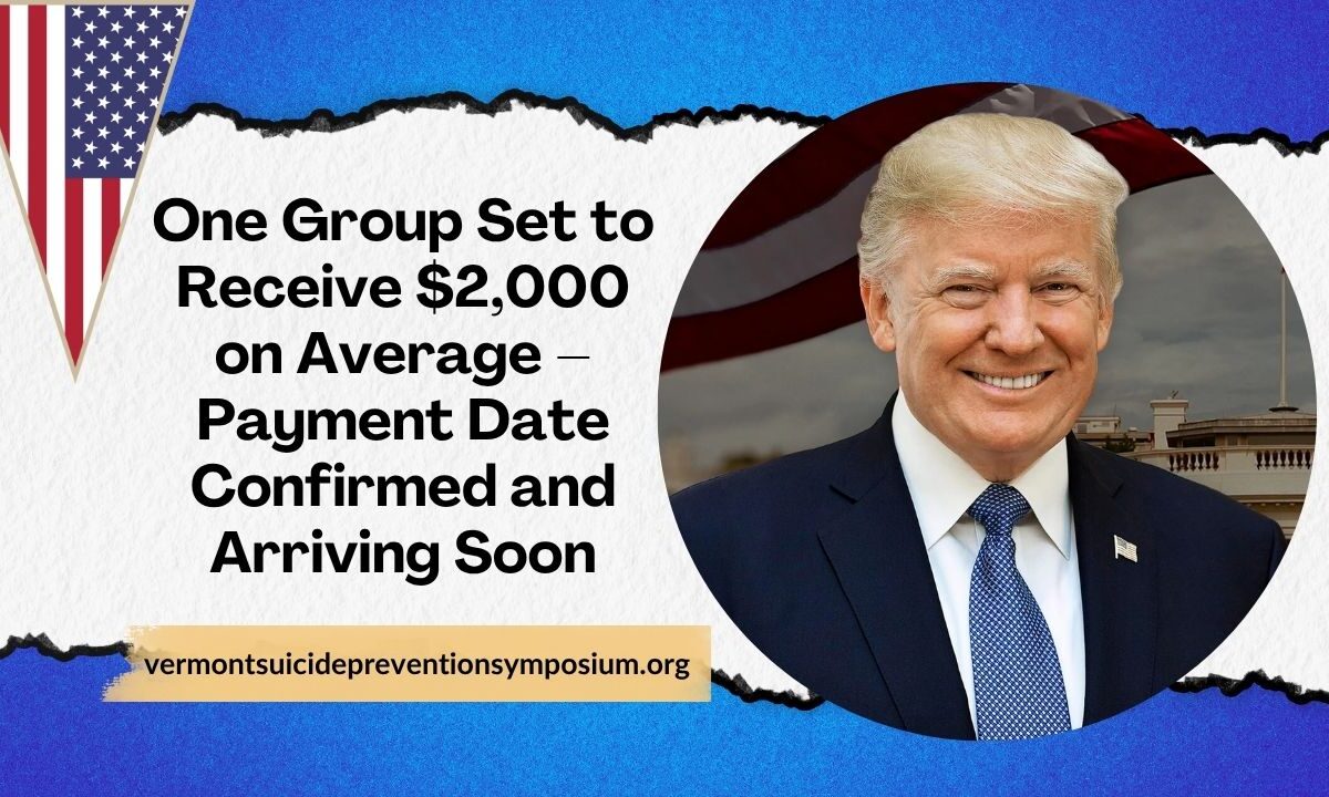 One Group Set to Receive $2,000 on Average – Payment Date Confirmed and Arriving Soon
